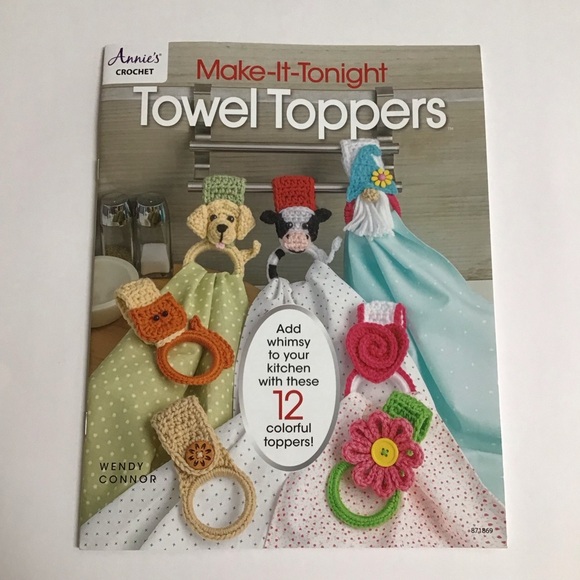 Annie’s Crochet Other - Annie's Crochet Make-It-Tonight: Towel Toppers 12 Yarn Patterns Guide Paperback